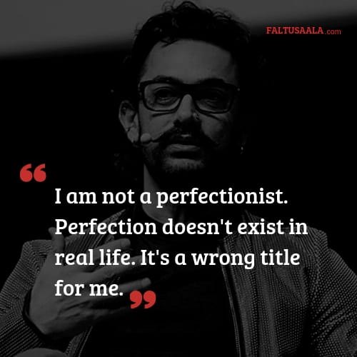 Happy Birthday Aamir Khan: Some Moving Quotes by Mr. Perfectionist